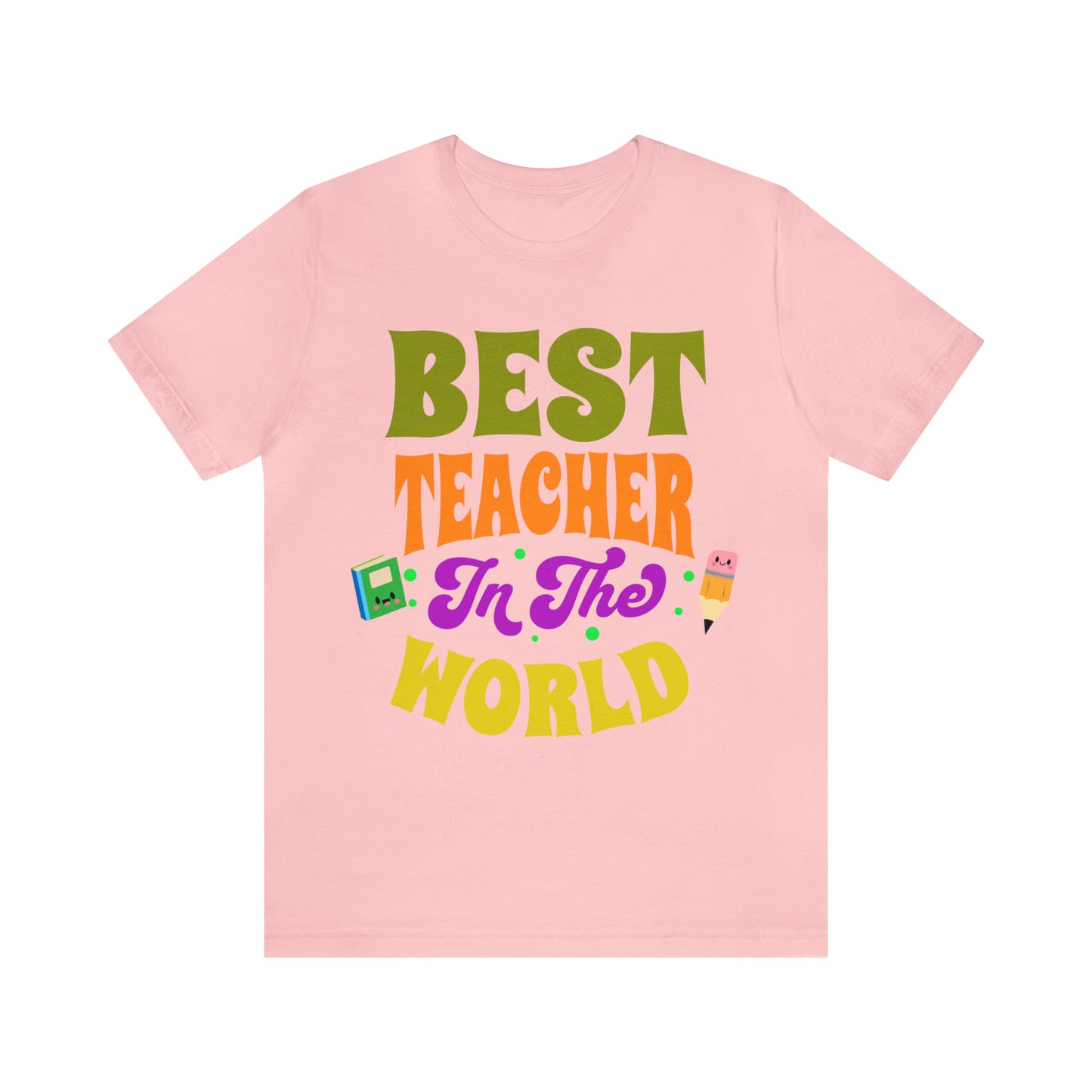 Best Teacher in The World Unisex Jersey Short Sleeve Tee