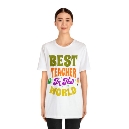 Best Teacher in The World Unisex Jersey Short Sleeve Tee