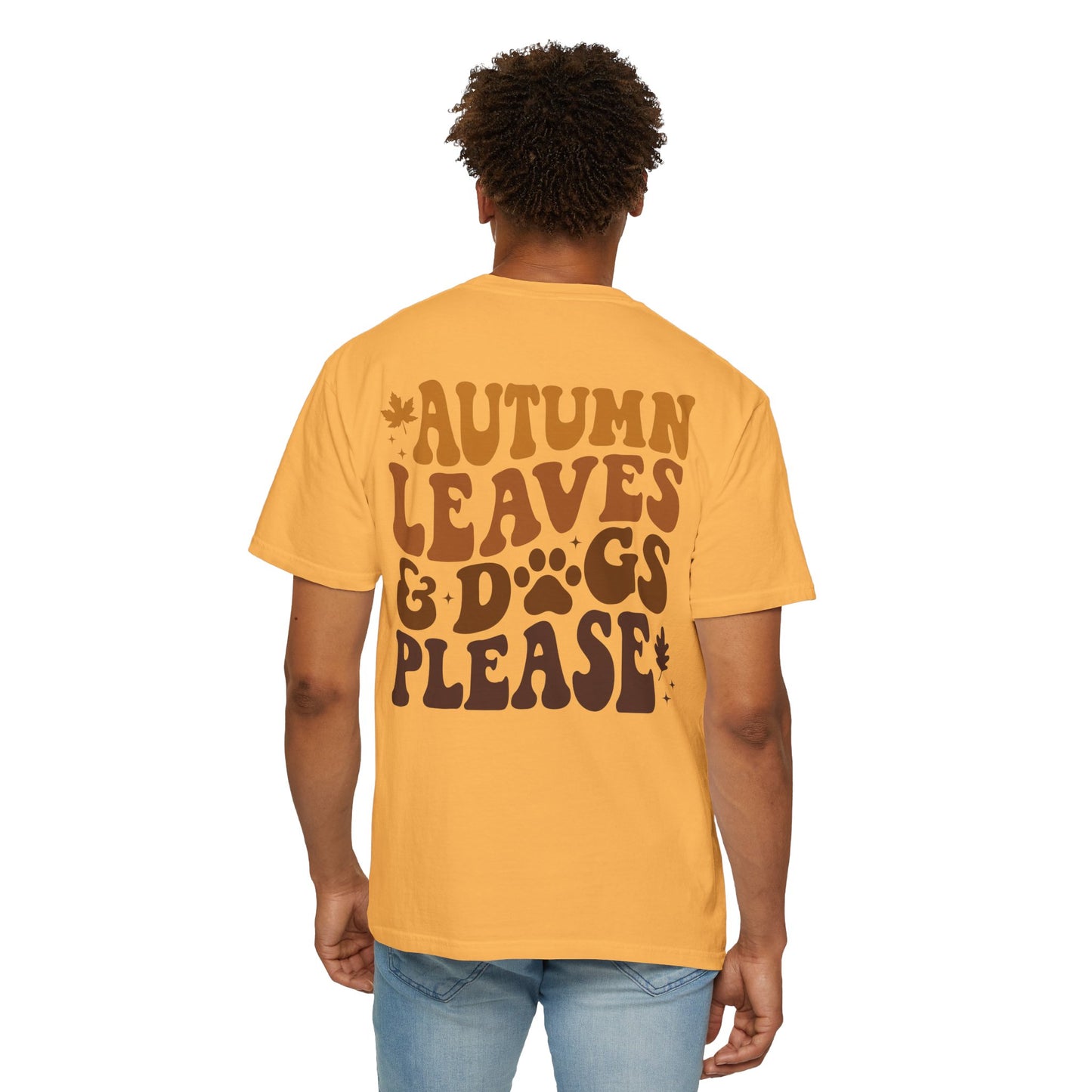 Pet Lovers Tshirt, Autumn Leaves and Dogs Please' T-shirt - Cozy Fall Shirt for Dog Lovers -Gift for Pet Lovers Unisex Garment-Dyed T-shirt