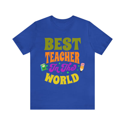 Best Teacher in The World Unisex Jersey Short Sleeve Tee