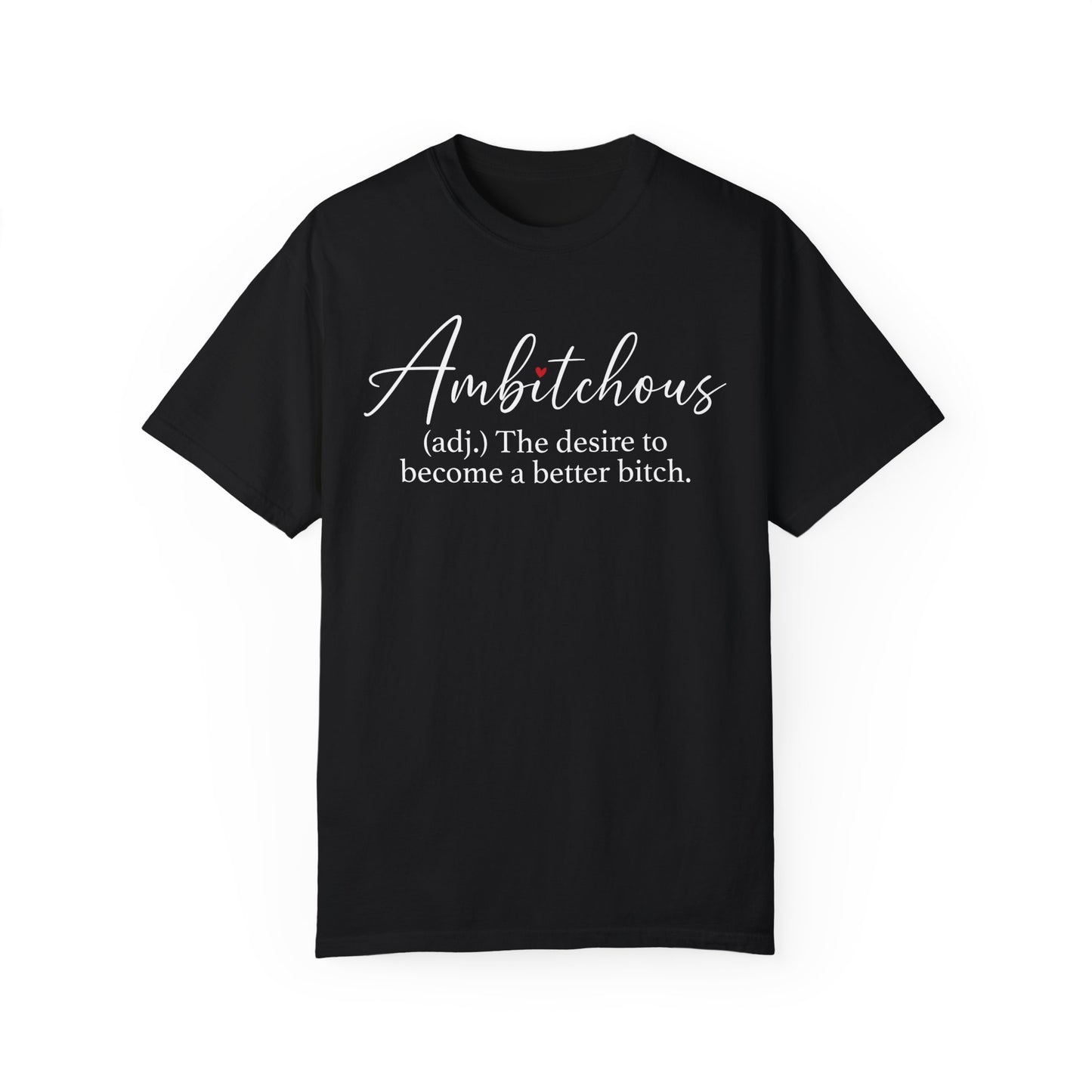 Sarcastic Ambitchious  T-Shirt