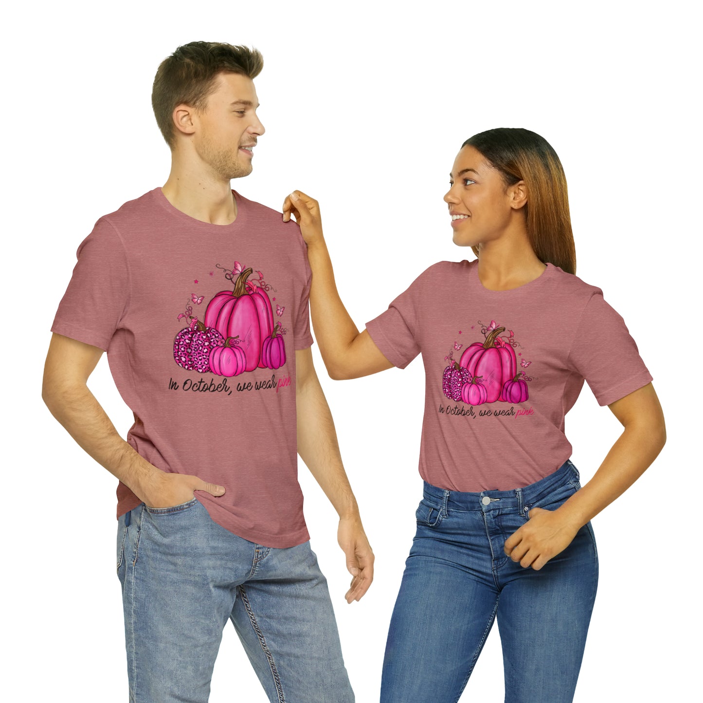 In October We Wear Pink - Breast Cancer Awareness Apparel - Gift for Survivor- Unisex Jersey Short Sleeve Tee