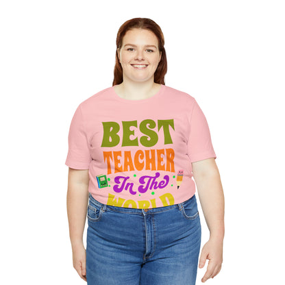 Best Teacher in The World Unisex Jersey Short Sleeve Tee