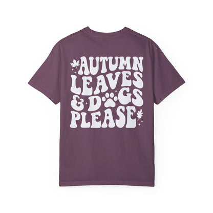 Pet Lovers Tshirt, Autumn Leaves and Dogs Please' T-shirt - Cozy Fall Shirt for Dog Lovers -Gift for Pet Lovers Unisex Garment-Dyed T-shirt