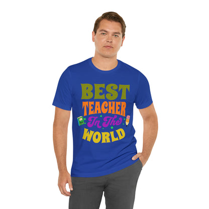 Best Teacher in The World Unisex Jersey Short Sleeve Tee