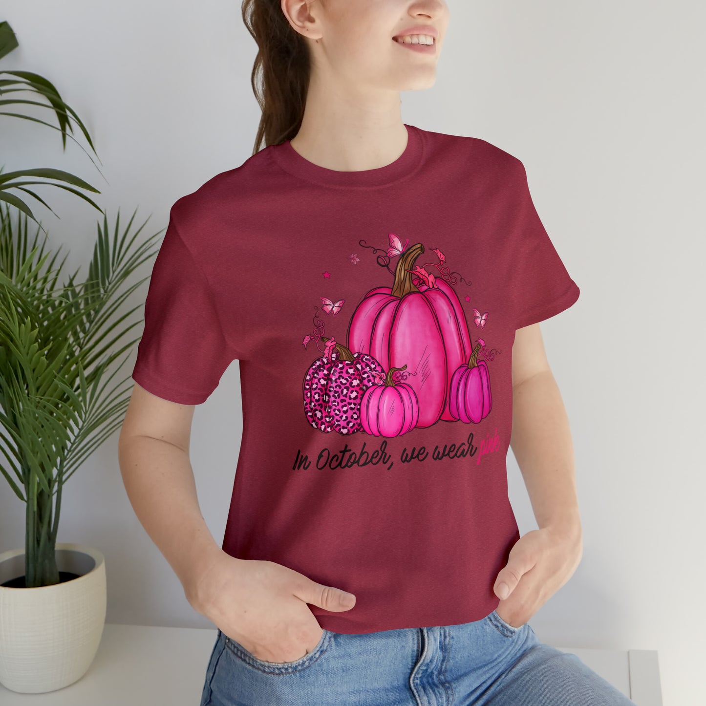 In October We Wear Pink - Breast Cancer Awareness Apparel - Gift for Survivor- Unisex Jersey Short Sleeve Tee