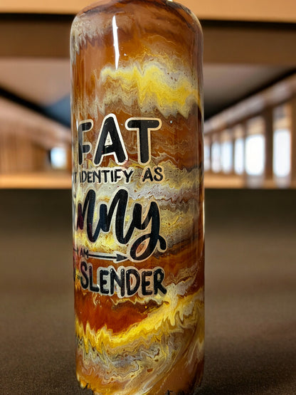 Tran-Slender Humorous Tumbler